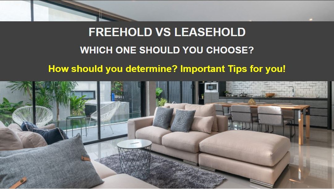 Is It Better To Buy a Freehold (FH) or Leasehold (LH) Property in Today’s Market?