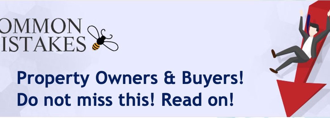 How to Avoid the Common Mistakes done by Property Owners and Buyers?